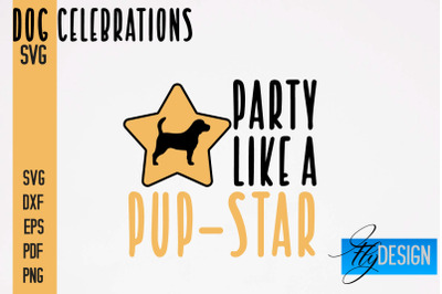 Dog Celebrations SVG Design | Dog SVG Quotes | Dog Celebration SVG