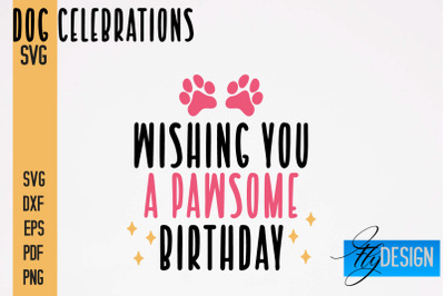 Dog Celebrations SVG Design | Dog SVG Quotes | Dog Celebration SVG