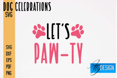 Dog Celebrations SVG Design | Dog SVG Quotes | Dog Celebration SVG