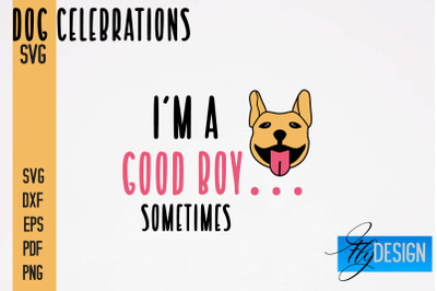 Dog Celebrations SVG Design | Dog SVG Quotes | Dog Celebration SVG