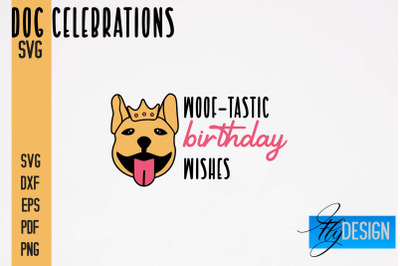 Dog Celebrations SVG Design | Dog SVG Quotes | Dog Celebration SVG