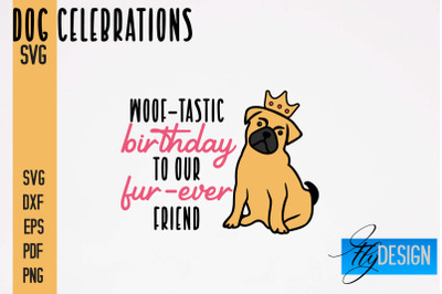 Dog Celebrations SVG Design | Dog SVG Quotes | Dog Celebration SVG