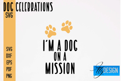 Dog Celebrations SVG Design | Dog SVG Quotes | Dog Celebration SVG