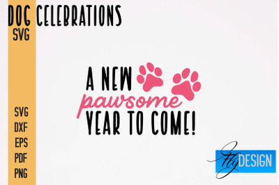 Dog Celebrations SVG Design | Dog SVG Quotes | Dog Celebration SVG