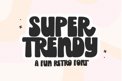 Super Trendy - Retro Font