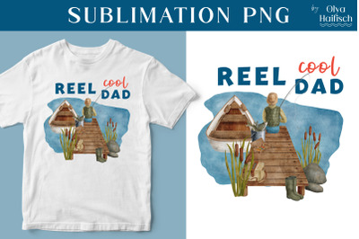 Fishing Sublimation Design PNG. Fisher and Quote: Reel Cool Dad