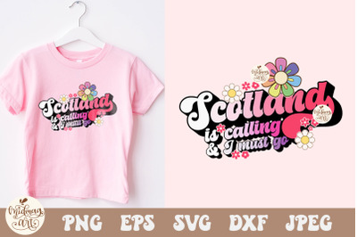 Scotland Is Calling And I Must Go svg png, vacation svg png