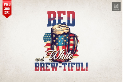 Red&2C; White&2C; and Brew-tiful 4th Of July