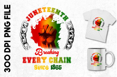 Juneteenth Breaking Every Chain