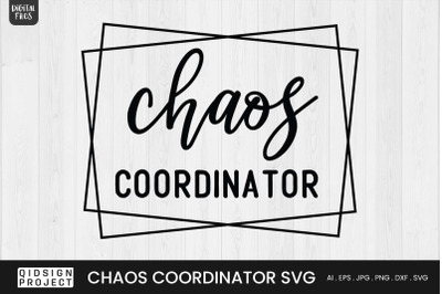 Chaos Coordinator | Teacher Quote SVG