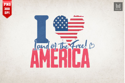 I Love America Land Of The Free USA