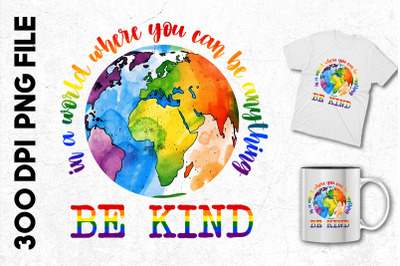 Rainbow Earth In A World Be Kind
