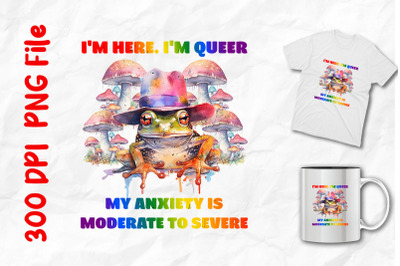 I&#039;m Here Anxiety Cowboy Frog Mushrooms