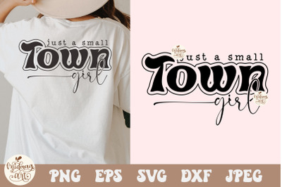 Just a Small Town Girl SVG PNG, Southern Girl Svg, Small Town Girl Svg