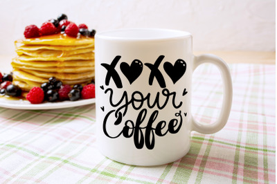 Xoxo Your Coffee | Coffee Mug Design SVG Cut File