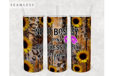 Not Bossy Just Aggressively Helpful Tumbler Wrap, 20 Oz Skinny Tumbler