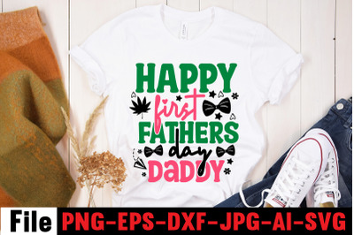 Happy first fathers day daddy SVG cut file