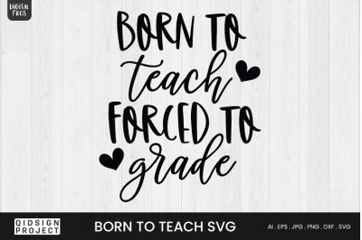 Born to Teach SVG | Teacher Quote SVG