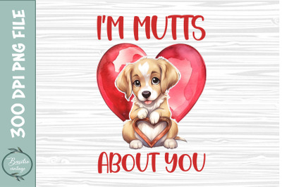 I&#039;m mutts about you