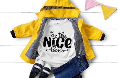 Be The Nice Kid | Kids T-Shirt Design