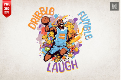 Dribble Fumble Laugh Basketball