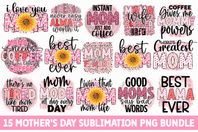 15 Mother&#039;s Day Sublimation PNG Bundle
