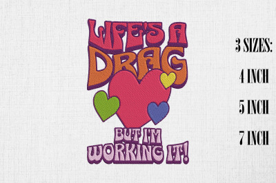 Life&#039;s A Drag But I&#039;m Working It! LGBT Embroidery