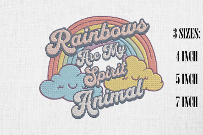 Rainbows Are My Spirit Animal Embroidery