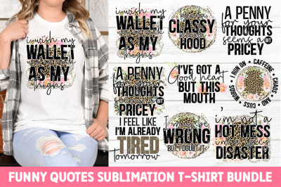 Funny Quotes Sublimation T shirt Bundle