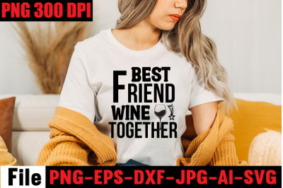 Best Friend Wine Together SVG cut file