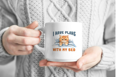 I have Plans With My Bed Funny Cat