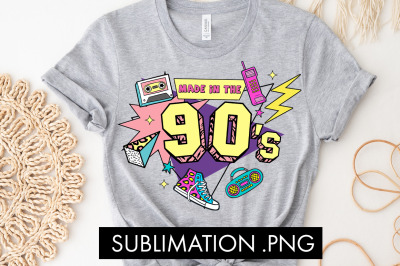 Made In The 90s PNG Sublimation