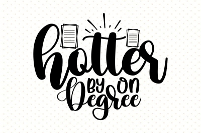 Hotter by on degree