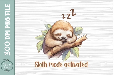 Sloth mode activated Lazy Sloth