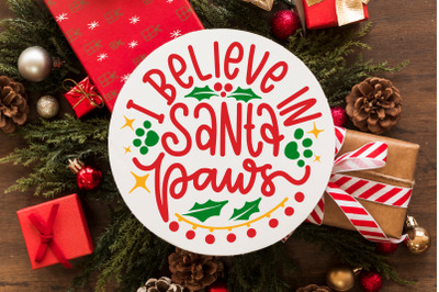 Believe In Santa Paws SVG Cut File