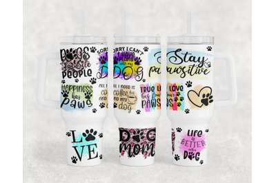 Dog Quotes 40oz Tumbler Wrap, Dog Lover 40oz Quencher Tumbler PNG