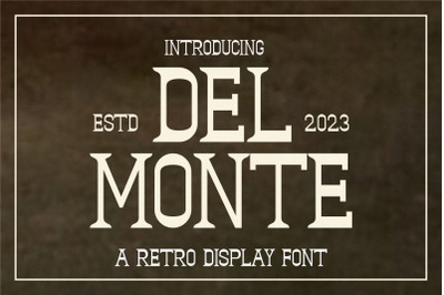 DEL MONTE  Retro Display typeface