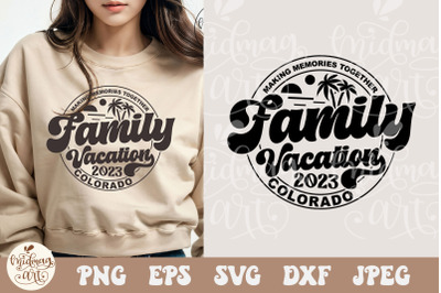 Family vacation colorado 2023 SVG PNG, Colorado Family Vacation shirt