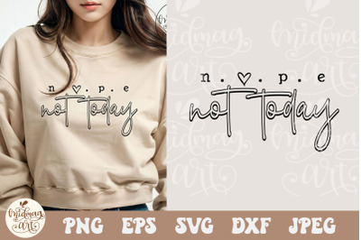 Nope Not Today SVG PNG&2C; Nope Not Today png&2C; Wine Glass svg&2C; Tee Shirt