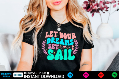 Let your dreams set sail svg retro design