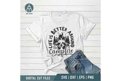 Life is Better Around The Campfire svg, Adventure svg, Mountains svg
