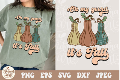 Oh My Gourd it&#039;s fall SVG PNG, i love fall svg png, Autumn, fall shirt