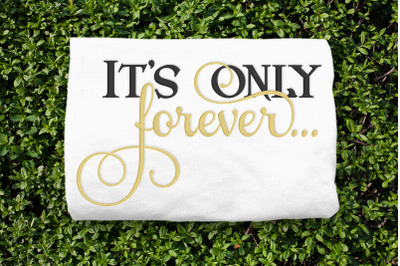 It&#039;s Only Forever | Embroidery