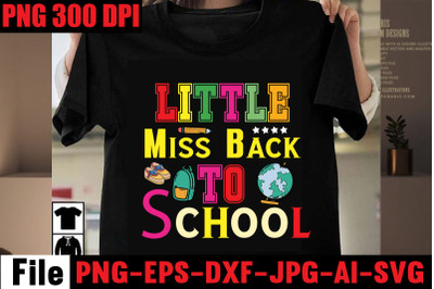 Little Miss Back To School SVG cut file&2C;Back to School Svg Bundle&2C;SVGs