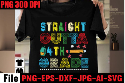 Straight Outta 4th Grade SVG cut file&2C;Back to School Svg Bundle&2C;SVGs&2C;q