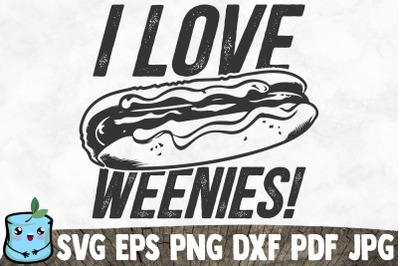 I Love Weenies