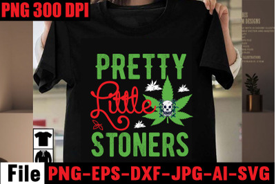 Pretty Little Stoners SVG cut file,Weed SVG Bundle,Weed  Sublimation B