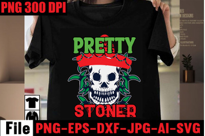 Pretty Stoner SVG cut file&2C;Weed SVG Bundle&2C;Weed  Sublimation Bundle&2C;We