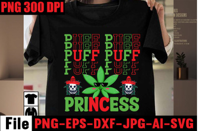 Puff Puff Princess SVG cut file&2C;Weed SVG Bundle&2C;Weed  Sublimation Bund