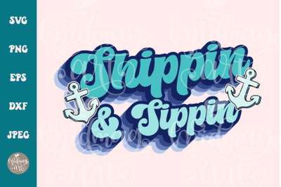 Shippin and sippin SVG PNG, Oh Ship It&#039;s a Family Trip, Summer Vacay